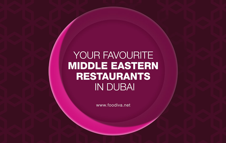 Favourite Middle Eastern restaurants in Dubai - Dubai restaurants - FooDiva