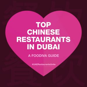 Top Chinese restaurants in Dubai - #UAERestaurantsUnite - FooDiva