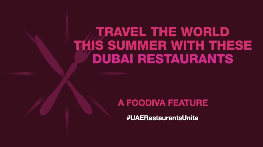 Travel the world this summer with these Dubai Restaurants