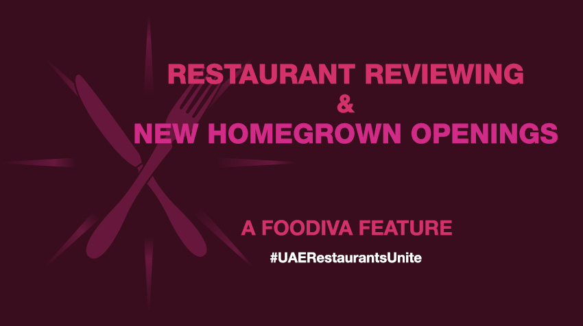 Restaurant reviewing - Dubai restaurants - #UAERestaurantsUnite - FooDiva