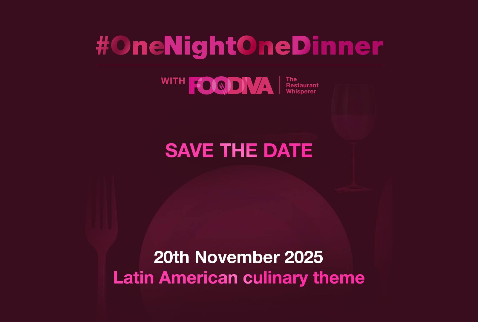 #OneNightOneDinner - Save the Date - 20th November 2025, Latin American culinary theme